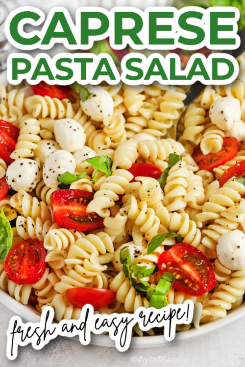fresh Caprese Pasta Salad in a bowl with writing