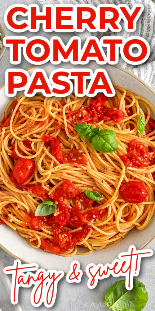 tangy and sweet Cherry Tomato Pasta with writing